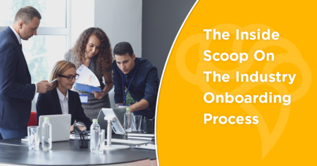 The Inside Scoop On The Industry Onboarding Process