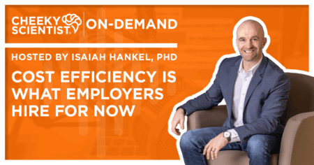 #800 Cost Efficiency Is What Employers Hire For Now